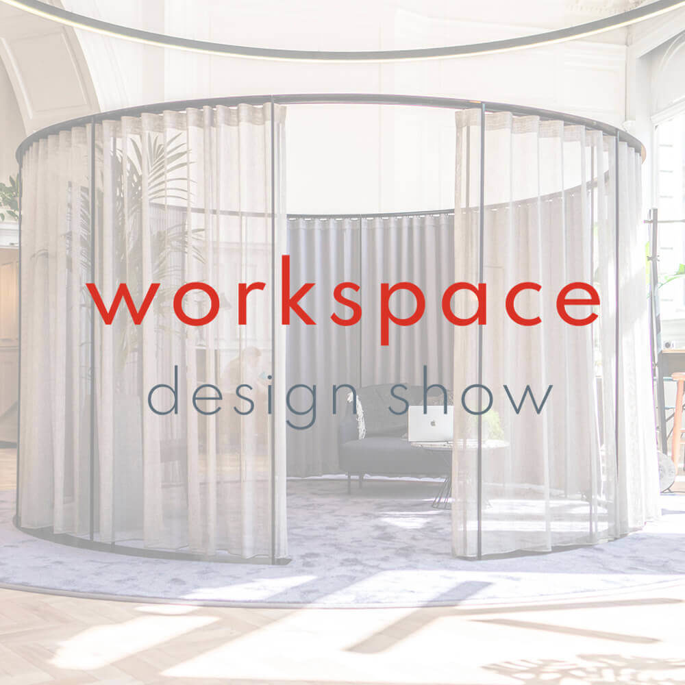 WORKSPACE DESIGN SHOW - UK's Commercial Interiors Event